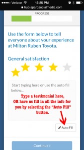 Just a couple more steps! Type in some details about your experience at Milton Ruben and/or working with your salesperson!  Or, you can tap that "Auto Fill" button, and we'll fill in that info for you!