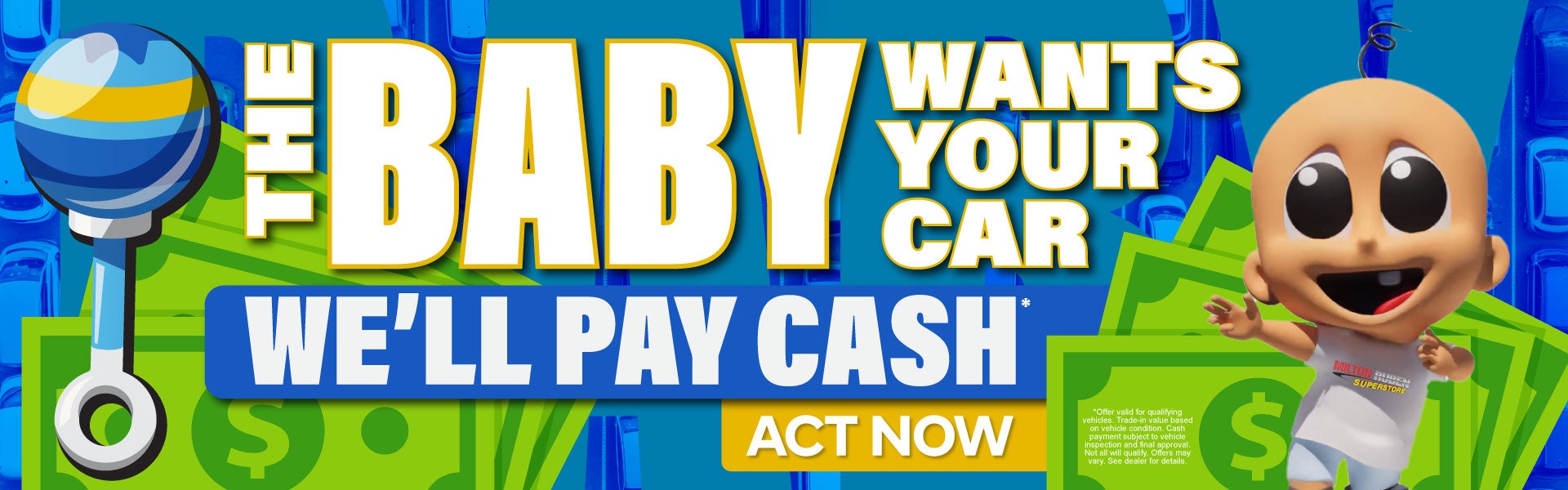 The Baby Wants Your Car - We'll Pay Cash