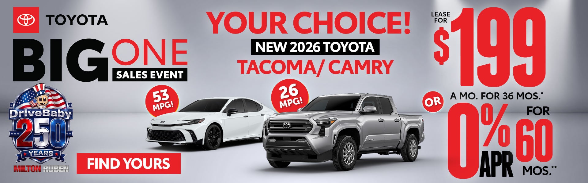 YOUR CHOICE! 2026 TACOMA / CAMRY	LEASE $199 a mo / 36 MONTHS